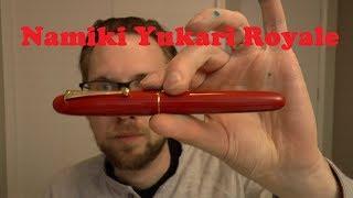 Namiki Yukari Royale Vermillion Urushi Fountain Pen Review