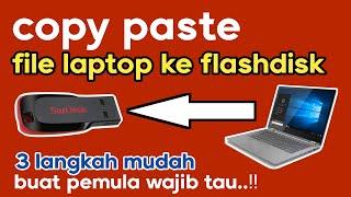 cara menyimpan data dari komputer atau laptop ke flashdisk