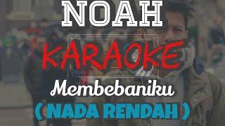 Noah - Membebaniku Karaoke AKUSTIK VERSION