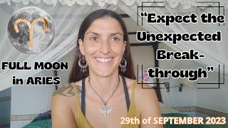 Full Moon in Aries Sept 29th 2023 Expect the Unexpected Breakthroughs