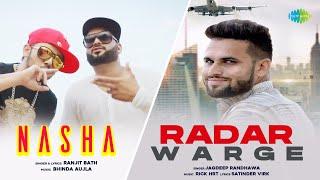 Nasha X Radar Warge  Ranjit Bath  Jagdeep Randhawa  Video Mashup   Punjabi Pop Song