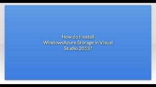 How do I install WindowsAzure.Storage in Visual Studio 2013?