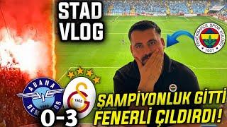 FENERLİ ŞAMPİYONLUK GİDİNCE ÇILDIRDI  Adana Demirspor 0-3 Galatasaray  STAD VLOG