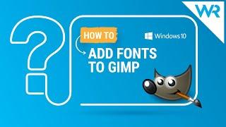 How to add fonts to GIMP in Windows Download & Install