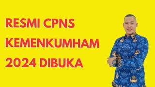 ‼️TAHAPAN SYARAT DAN KETENTUAN TES CPNS KEMENKUMHAM 2024