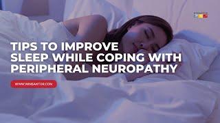 Tips to Improve Sleep While Coping With Peripheral Neuropathy