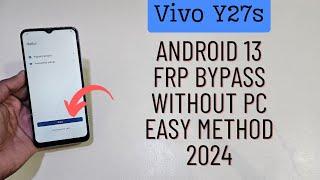 Vivo Y27s Frp Bypass Android 13 New Easy Method Without Pc 2024