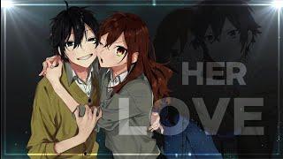 HORIMIYA - Her Love AMVEDIT