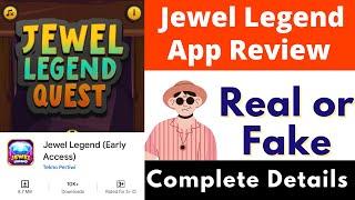 Jewel Legend App Real or Fake  Jewel Legend App Withdrawal  Scam or Legit  Payment Proof  Review