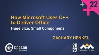 How Microsoft Uses C++ to Deliver Office - Huge Size Small Components - Zachary Henkel  CppCon 2022