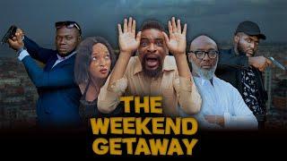 THE WEEKEND GETAWAY Compilation  FULL MOVIE  Kalistus  Boma  Philo  Nollywood