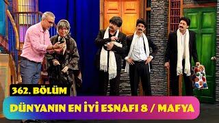 Dünyanın En İyi Esnafı 8  Mafya - 362. Bölüm Güldür Güldür Show