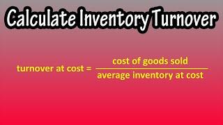 What Is And How To Calculate Inventory Turnover Ratio At Cost And At Retail Explained