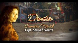 DUSTA-CAMELIA MALIK Cipt. Murad Harris