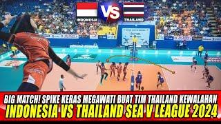 BIG MATCHSPIKE KERAS MEGAWATI BUAT TIM THAILAND KEWALAHAN  INDONESIA VS THAILAND SEA V LEAGUE 2024