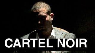 CARTEL NOIR - SHORT FILM