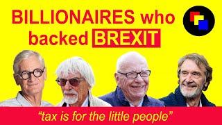 Why Did These BILLIONAIRES Back BREXIT?