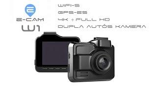 e-CAM W1 Real 4k+Full HD Wifi-s GPS-es autós kamera