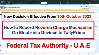 How to Record Reverse Charge Mechanism on electronic devices Using TallyPrime in UAE