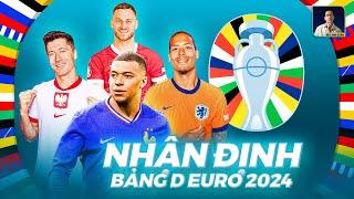 NHẬN ĐỊNH BẢNG D EURO 2024 - CHỜ ĐỢI SỰ HUỶ DIỆT CỦA KYLIAN MBAPPE VÀ CÁC ĐỒNG ĐỘI