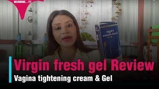 Virgin fresh gel Review  Vagina tightening cream & Gel Tantraxx Mantra