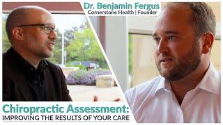 Complete Chiropractic Evaluation  An Interview Dr. Benjamin Fergus
