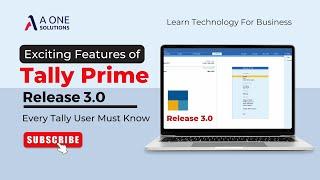 Features You Must Know of Tally Prime Release 3.0  Release 3.0  Tally Prime  A One Solutions