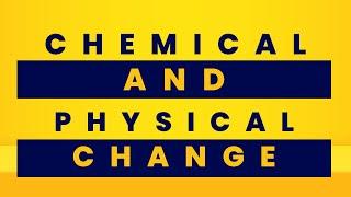 Physical & Chemical Change  O level & IGCSE 2024