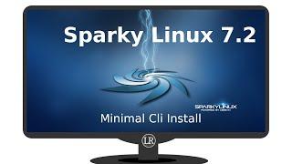 Sparky Linux 7.2 Orion Belt  Minimal Cli Installation Process