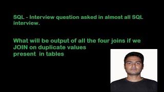 #SQL - Interview Questions - Join on duplicate values all four joins INNER LEFT RIGHT FULL OUTER