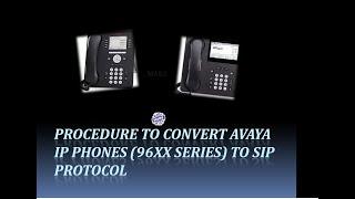 Avaya IP H.323 to SIP Protocol Avaya 9601 Avaya 9608 Avaya 9611 Avaya 9621 Avaya 9641