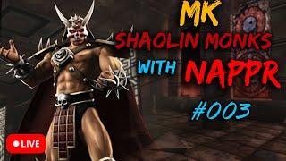 NAPPr MK Shaolin Monks Playthrough LIVE 003