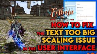 How to Fix Text Scaling Issues in Lineage 2 - Text too big in user interface