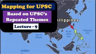 L9 - Mapping for UPSC  Philippines - Places in News  Based on UPSCs Repeated Themes  UPSC 2024