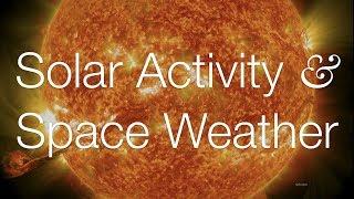 Solar Activity & Space Weather