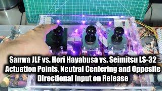 Sanwa JLF vs Hori Hayabusa vs Seimitsu LS-32  Joystick Centering and Wobble