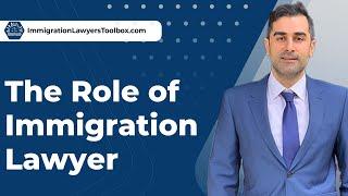 The Role of Immigration Lawyer