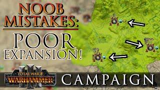 POOR Expansion - Campaign NOOB Mistakes  Warhammer 3