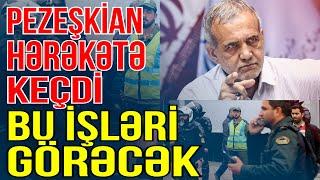 Pezeşkian hərəkətə keçdi-İlk bu işləri görəcək - Xəbəriniz Var? - Media Turk TV