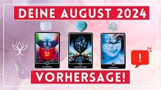 Deine AUGUST 2024 VORHERSAGE 