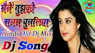 Maine Tujhko Sanam Chun Liya Hard Dholki Dj Mix Dj Ravi Jigrawan  2021