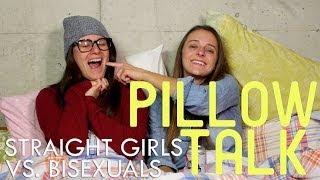 Straight Girls vs. Bisexuals - Pillow Talk