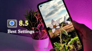 Gcam 8.5 Best Settings  Best Settings For Gcam   Take - DSLR Photos 