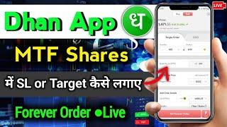 Dhan app MTF Shares me SL or Target kaise lagaye  How to add SL or Target in MTF Position Live