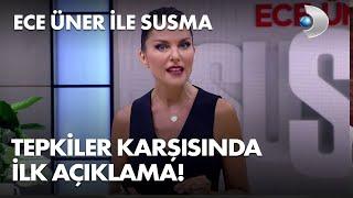 Ece Üner o tepkilere canlı yayında açıklama getirdi - Ece Üner ile Susma 2. Bölüm