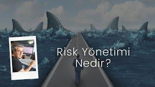 Risk Yönetimi Nedir?