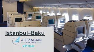 AZAL VIP Club flight from Istanbul to Baku  Boeing 767-300ER  Flightreport