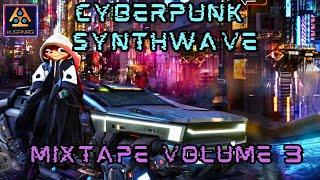 Retro Synthwave Cyberpunk Mixtape  Volume 3 