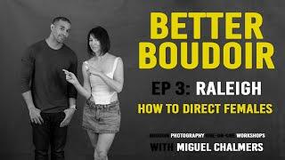 Better Boudoir  EP3 How to Direct Females