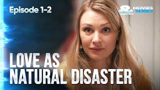 ▶️ Love as natural disaster 1 - 2 episodes - Romance  Movies Films & Series